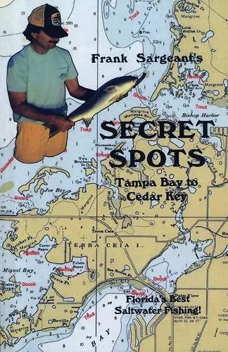 Secret Spots--Tampa Bay to Cedar Key cover