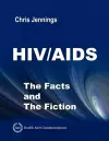 HIV/AIDS - The Facts and The Fiction cover