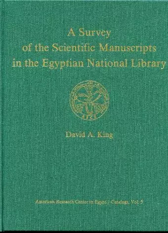 A Survey of the Scientific Manuscripts in the Egyptian National Library cover