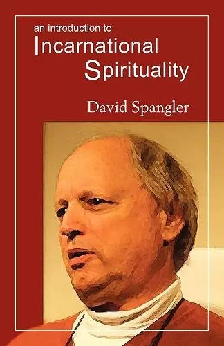 An Introduction to Incarnational Spirituality cover