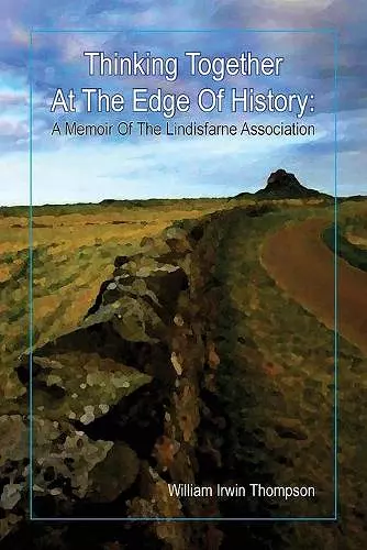 Thinking Together At The Edge Of History cover