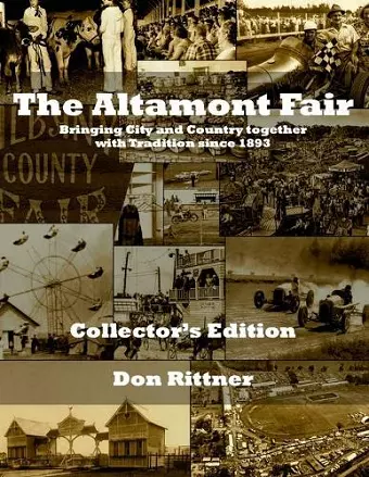 The Altamont Fair Bringing City and Country together with Tradition since 1893. Collector's Edition cover