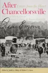 After Chancellorsville, Letters from the Heart – The Civil War Letters of Private Walter G Dunn and Emma Randolph cover