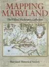 Mapping Maryland – The William Hackerman Collection cover