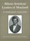 African American Leaders of Maryland – A Portait Gallery cover