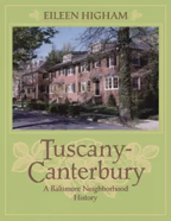 Tuscany Canterbury – A Baltimore Neighborhood History cover