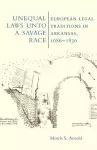 Unequal Laws Unto a Savage Race cover