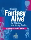 Bringing Fantasy Alive for Children and Young Adults cover