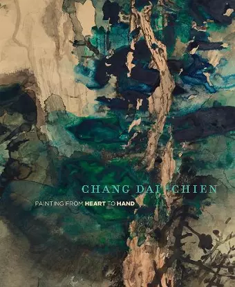 Chang Dai-chien: Painting from Heart to Hand cover