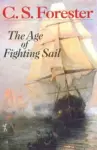 The Age of Fighting Sail : the Story of the Naval War of 1812 cover