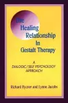 The Healing Relationship in Gestalt Therapy cover