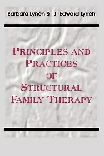 Principles and Practice of Structural Family Therapy cover