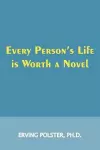 Every Person's Life is Worth a Novel cover