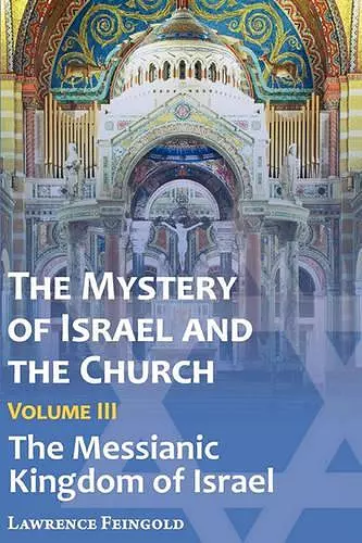 The Mystery of Israel and the Church, Vol. 3 cover