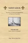 Saint Louis, the Story of Catholic Evangelization of America's Heartland cover