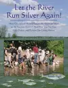 Let the River Run Silver Again! cover