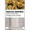 Grade Less, Smile More cover
