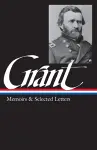 Ulysses S. Grant: Memoirs & Selected Letters (LOA #50) cover