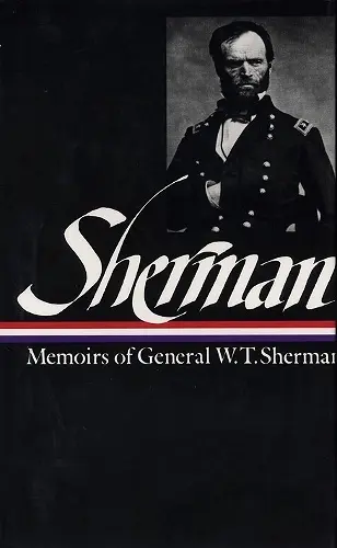 William Tecumseh Sherman: Memoirs of General W. T. Sherman (LOA #51) cover