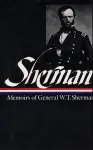 William Tecumseh Sherman: Memoirs of General W. T. Sherman (LOA #51) cover
