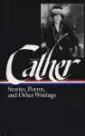 Willa Cather: Stories, Poems, & Other Writings (loa #57) cover