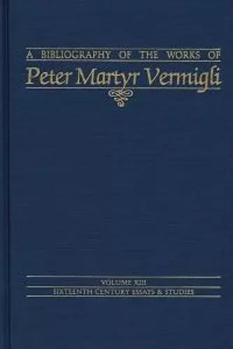 Bibliography of the Works of Peter Martyr Vermigli cover