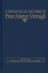 Bibliography of the Works of Peter Martyr Vermigli cover