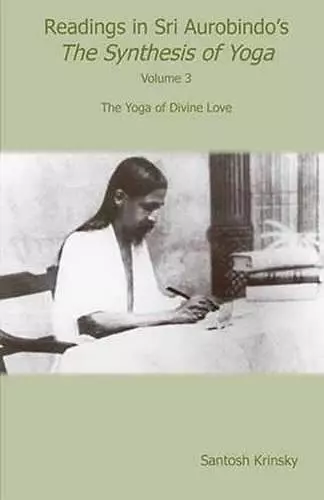 Readings in Sri Aurobindo's Synthesis of Yoga cover