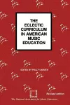 The Eclectic Curriculum in American Music Education cover