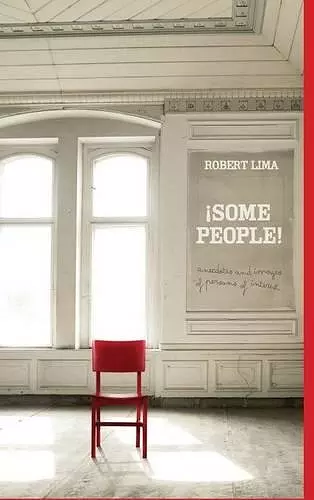 ¡SOME PEOPLE! Anecdotes, Images and Letters of Persons of Interest cover