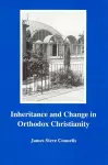 Inheritance and Change in Orthodox Christianity cover