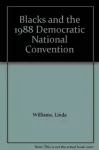 Blacks and the 1988 Democratic National Convention cover