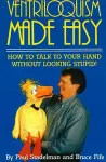 Ventriloquism Made Easy, 2nd Edition cover