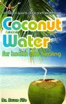 Coconut Water for Health & Healing cover