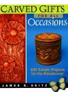 Carved Gifts For All Occasions: 100 Simple Projects for the Woodcarver cover
