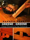 Greene & Greene: Design Elements for the Workshop cover