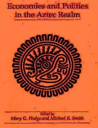 Economies and Polities in the Aztec Realm cover