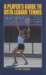 A Player's Guide to USTA League Tennis cover