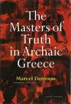 The Masters of Truth in Archaic Greece cover