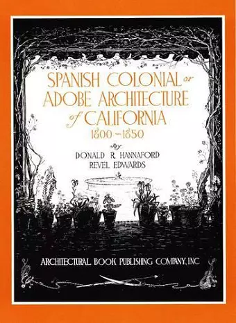 Spanish Colonial or Adobe Architecture of California, 1800-1850 cover