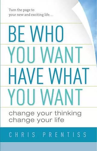Be Who You Want, Have What You Want cover