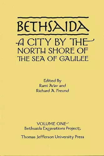 Bethsaida: A City by the North Shore of the Sea of Galilee, Vol. 1 cover