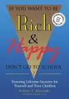 If You Want to be Rich and Happy Don't Go to School cover