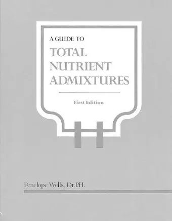 Guide to Total Nutrient Admixtures cover