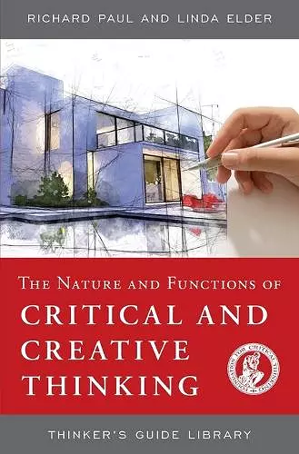 The Nature and Functions of Critical & Creative Thinking cover