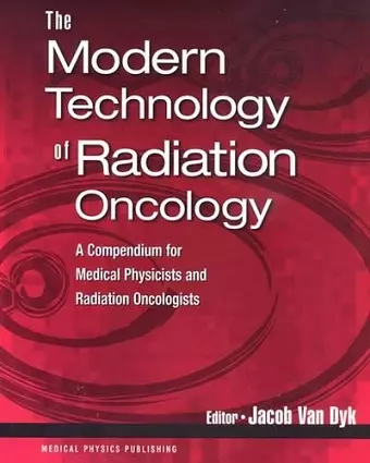 The Modern Technology of Radiation Oncology cover