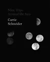 Carrie Schneider: Nine Trips around the Sun cover