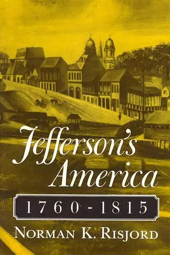 Jefferson's America, 1760-1815 cover