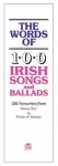 The Words Of 100 Irish Songs And Ballads cover