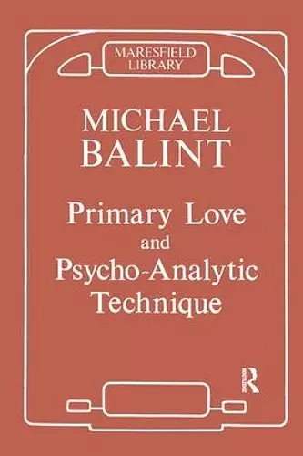 Primary Love and Psychoanalytic Technique cover